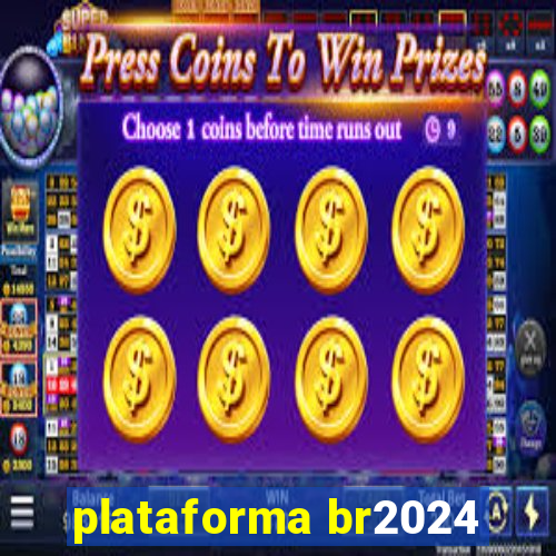 plataforma br2024